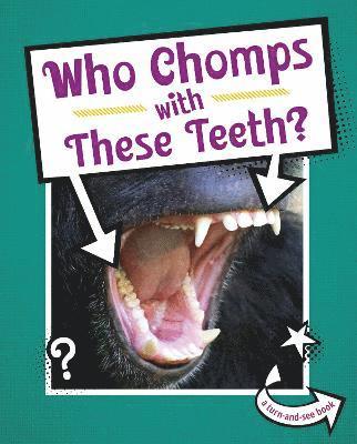 Who Chomps With These Teeth? 1