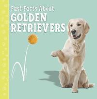 bokomslag Fast Facts About Golden Retrievers