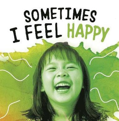 bokomslag Sometimes I Feel Happy