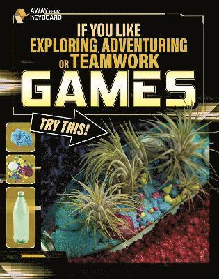 If You Like Exploring, Adventuring or Teamwork Games, Try This! 1