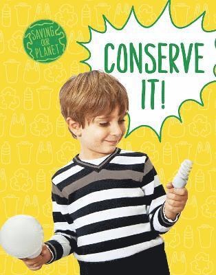 Conserve It! 1