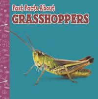 bokomslag Fast Facts About Grasshoppers