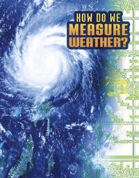 bokomslag How Do We Measure Weather?