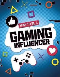 bokomslag How to be a Gaming Influencer