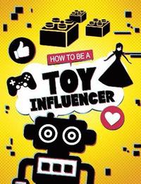 bokomslag How to be a Toy Influencer