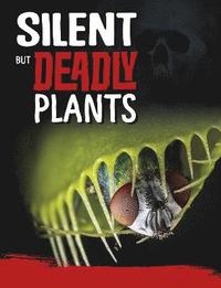 bokomslag Silent But Deadly Plants