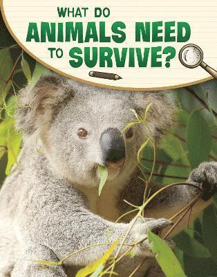 What Do Animals Need to Survive? 1