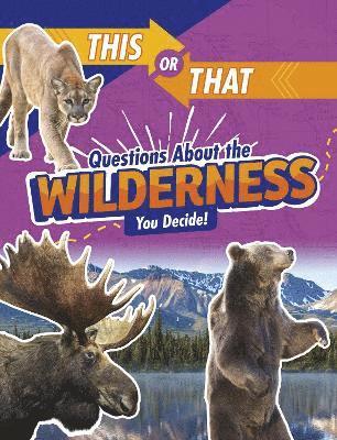 This or That Questions About the Wilderness 1
