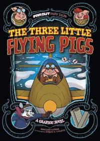 bokomslag The Three Little Flying Pigs