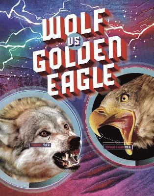 Lisa M. Bolt Simons - Wolf vs Golden Eagle, Inbunden