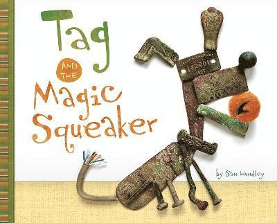 Tag and the Magic Squeaker 1