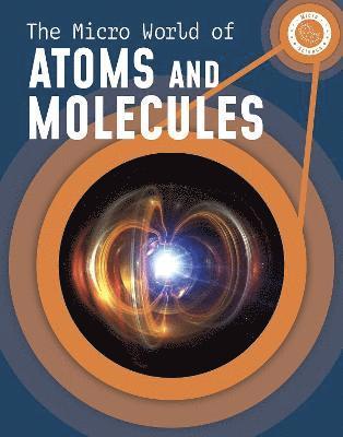 The Micro World of Atoms and Molecules 1