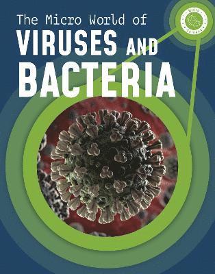 The Micro World of Viruses and Bacteria 1