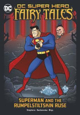 Sarah Hines Stephens - Superman and the Rumpelstiltskin Ruse, Häftad