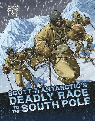 John Micklos Jr. - Scott of the Antarctic's Deadly Race to the South Pole, Inbunden