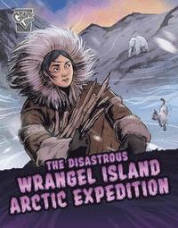 bokomslag The Disastrous Wrangel Island Arctic Expedition