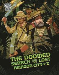 bokomslag The Doomed Search for the Lost Amazon City of Z