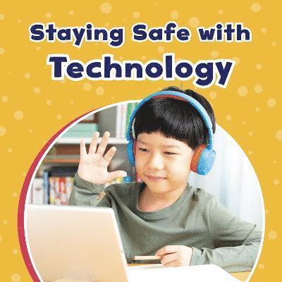 Staying Safe with Technology 1