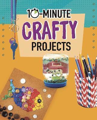 10-Minute Crafty Projects 1