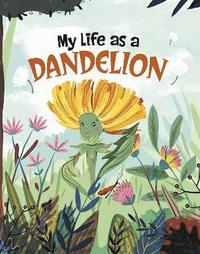 bokomslag My Life as a Dandelion