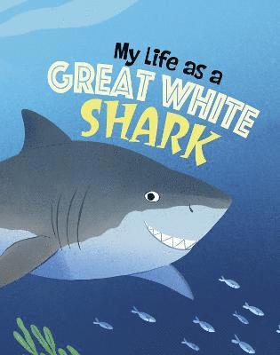 bokomslag My Life as a Great White Shark