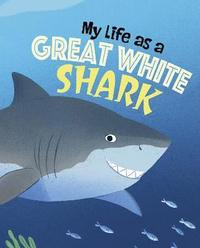 bokomslag My Life as a Great White Shark