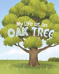 bokomslag My Life as an Oak Tree