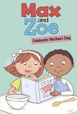 Max and Zoe Celebrate Mother's Day 1