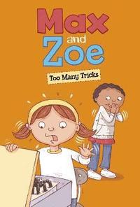 bokomslag Max and Zoe: Too Many Tricks