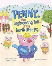 bokomslag Penny, the Engineering Tail of the Fourth Little Pig