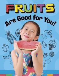 bokomslag Fruits Are Good for You!