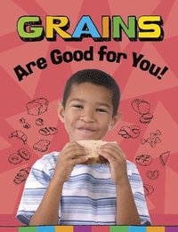 bokomslag Grains Are Good for You!
