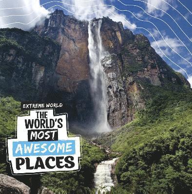 The World's Most Awesome Places 1