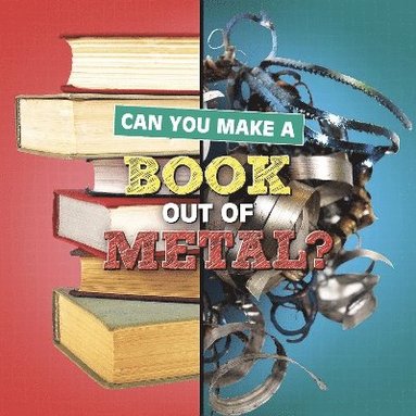 bokomslag Can You Make a Book Out of Metal?