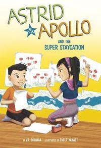 bokomslag Astrid and Apollo and the Super Staycation