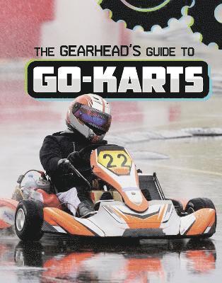 Lisa J. Amstutz - Gearhead's Guide to Go-Karts, Inbunden