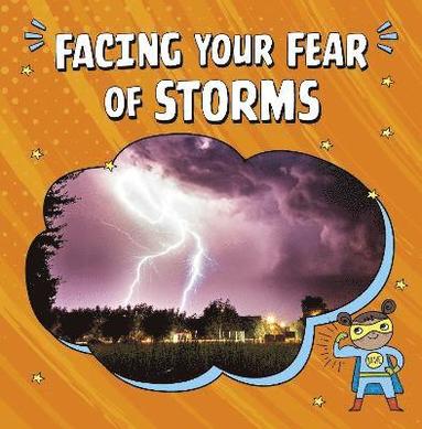 Heather E. Schwartz - Facing Your Fear of Storms, Inbunden