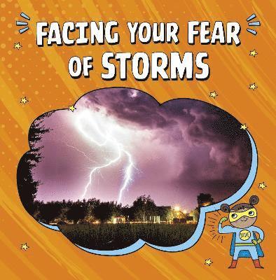 Facing Your Fear of Storms 1