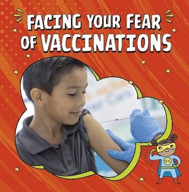 bokomslag Facing Your Fear of Vaccinations