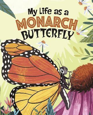 bokomslag My Life as a Monarch Butterfly