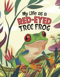 bokomslag My Life as a Red-Eyed Tree Frog