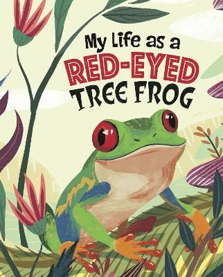 John Sazaklis - My Life as a Red-Eyed Tree Frog, Inbunden