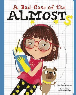 Janet Sumner Johnson - Bad Case of the Almosts, Häftad