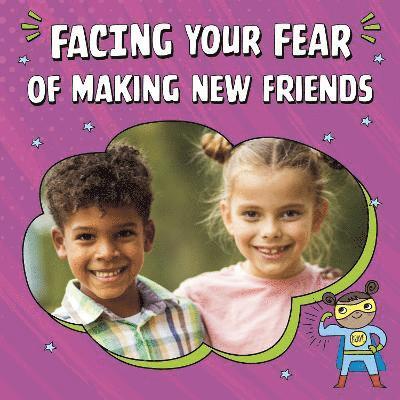 Facing Your Fear of Making New Friends 1