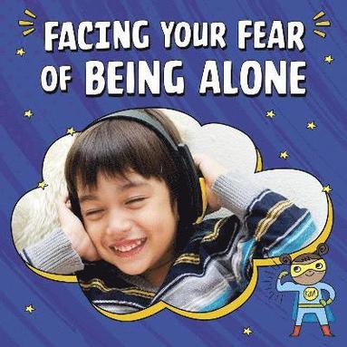 bokomslag Facing Your Fear of Being Alone