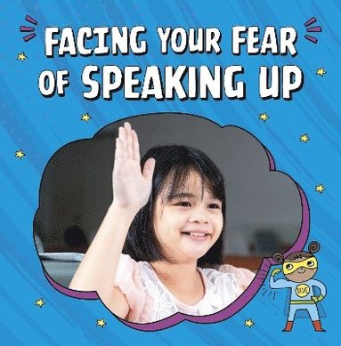 Mari Schuh - Facing Your Fear of Speaking Up, Häftad