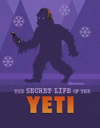 bokomslag The Secret Life of the Yeti