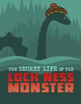 bokomslag The Secret Life of the Loch Ness Monster