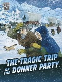 bokomslag The Tragic Trip of the Donner Party