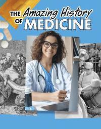 bokomslag The Amazing History of Medicine